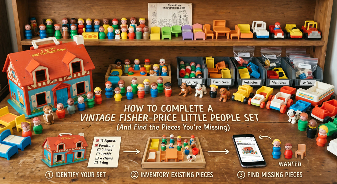 How to Complete a Vintage Fisher-Price Little People Set (And Find the Pieces You're Missing)